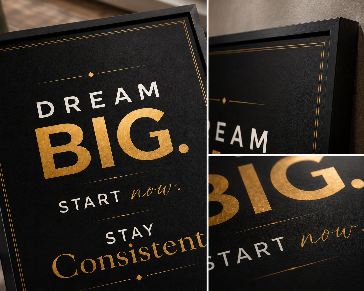 A framed motivational wall sign with the text 'DREAM BIG. START now.